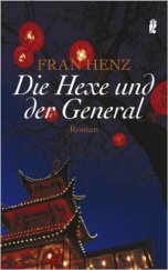 Henz, Fran - Die Hexe und der General
